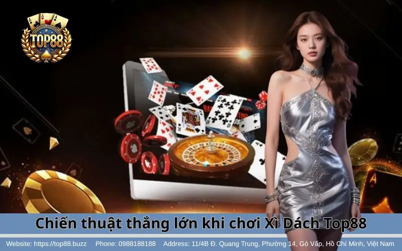 Kinh nghiệm chơi Xì Dách Top88