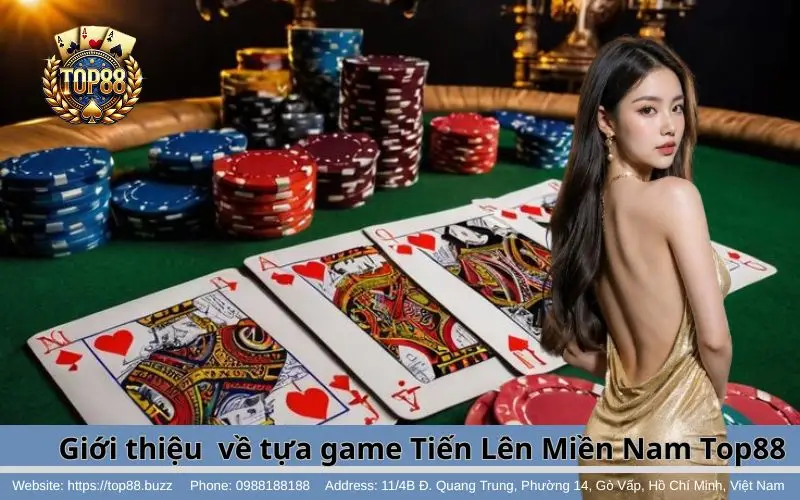 Tiến Lên Miền Nam - Game bài đỉnh cao không thể bỏ lỡ 2 Tổng quan về tựa game Tiến Lên Miền Nam Top88