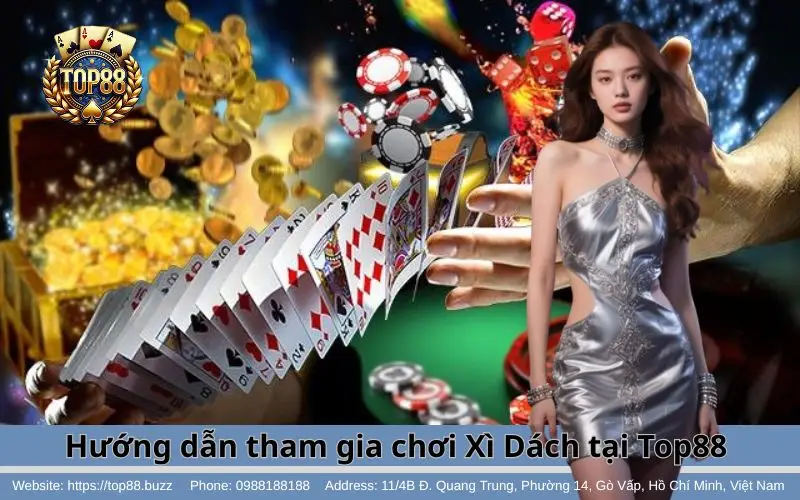 Hướng dẫn tham gia chơi Xì Dách tại Top88