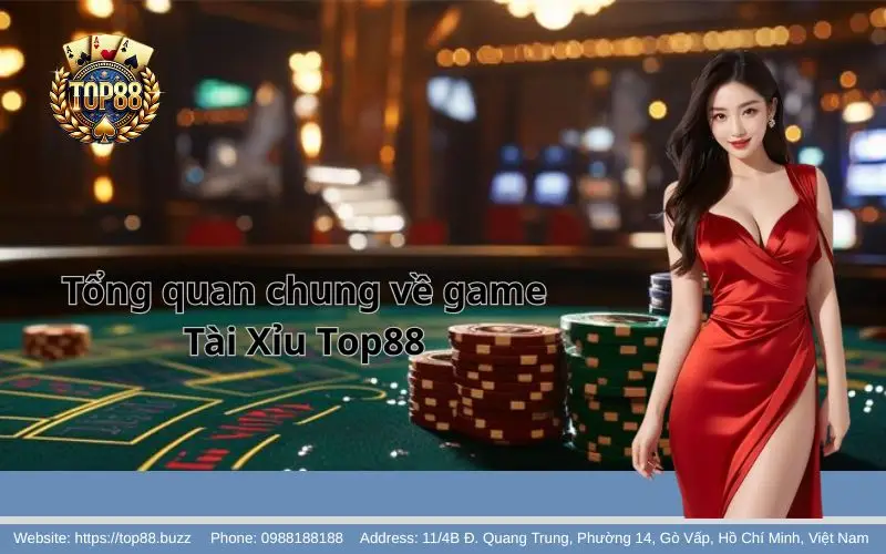 Tổng quan về tựa game Tài Xỉu Top88