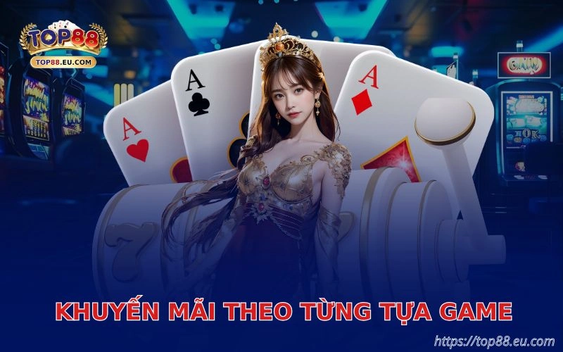 khuyen mai theo tung tua game tai top88
