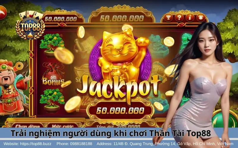 Thần Tài Slots - Khui Tài Lộc Kiếm Bội Tiền 3 Lý do Thần Tài Slots Top88 được nhiều anh em game thủ yêu thích & lựa chọn