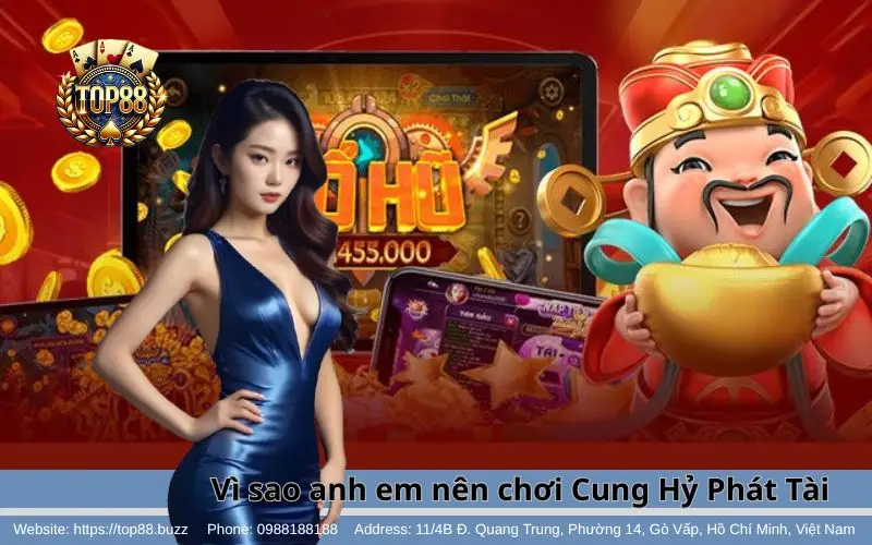 Cung Hỷ Phát Tài - Rung cây tiền, bội nhân tài lộc 3 Lý do nhiều anh em yêu thích & lựa chọn Cung Hỷ Phát Tài Slots Top88