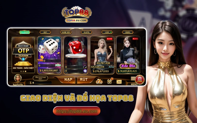 Giao diện và đồ họa đỉnh cao của Top88